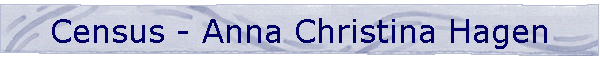 Census - Anna Christina Hagen